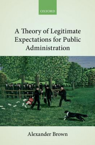 Carte Theory of Legitimate Expectations for Public Administration Brown