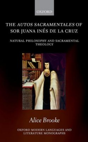 Knjiga autos sacramentales of Sor Juana Ines de la Cruz Brooke