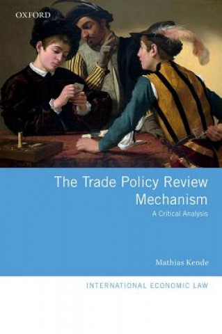 Kniha Trade Policy Review Mechanism Kende