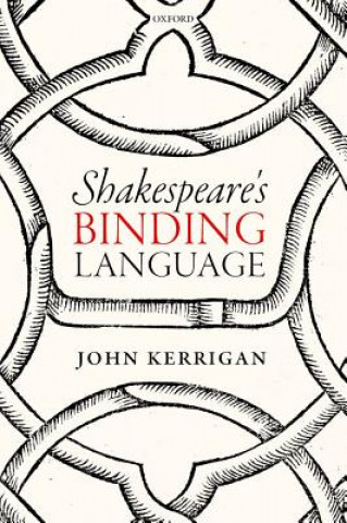 Kniha Shakespeare's Binding Language Kerrigan