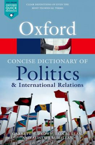 Carte Concise Oxford Dictionary of Politics and International Relations Garrett W Brown