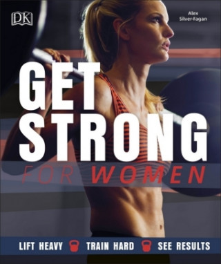 Kniha Get Strong For Women Alex Silver-Fagan
