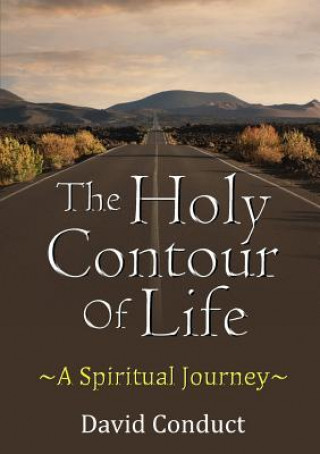 Kniha Holy Contour of Life A Spiritual Journey DAVID CONDUCT