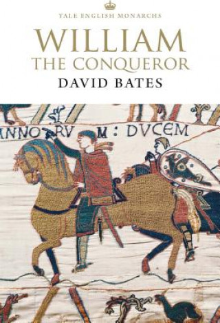 Kniha William the Conqueror David Bates