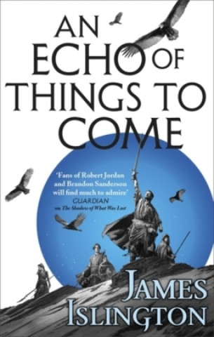 Knjiga Echo of Things to Come James Islington