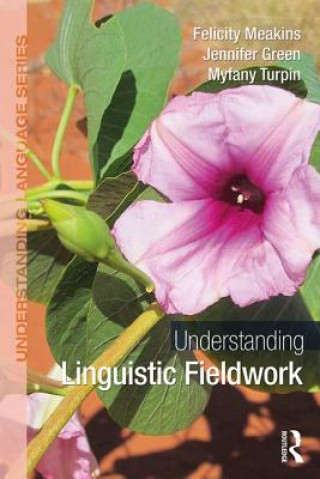 Book Understanding Linguistic Fieldwork Meakins