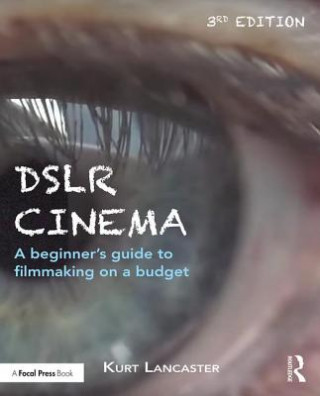 Boek DSLR Cinema Kurt Lancaster