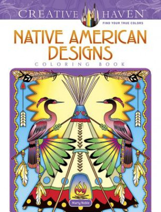 Kniha Creative Haven Native American Designs Coloring Book Marty Noble