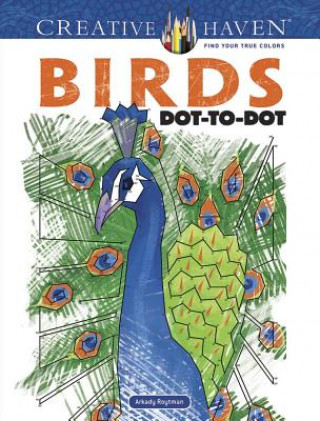 Kniha Creative Haven Birds Dot-to-Dot Arkady Roytman