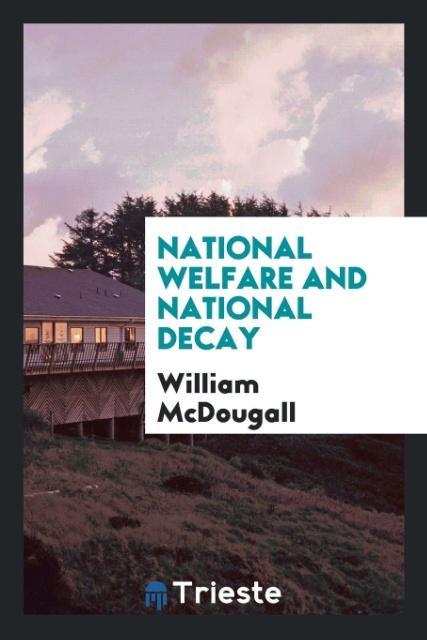Kniha National Welfare and National Decay WILLIAM MCDOUGALL
