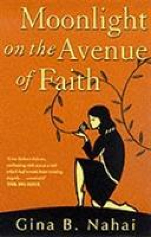 Book Moonlight On The Avenue Of Faith Gina Barkhordar Nahai