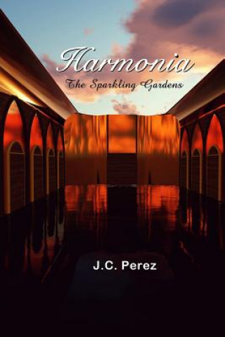 Kniha Harmonia - The Sparkling Gardens J.C. PEREZ