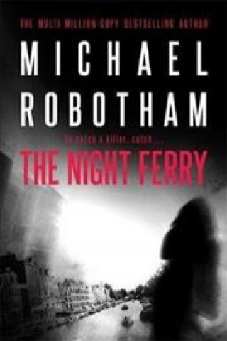 Knjiga Night Ferry Michael Robotham