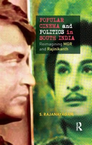 Könyv Popular Cinema and Politics in South India Rajanayagam