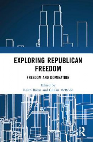 Kniha Exploring Republican Freedom Cillian McBride
