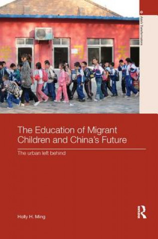 Kniha Education of Migrant Children and China's Future Ming