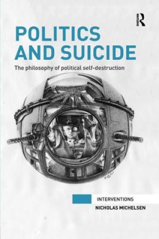 Kniha Politics and Suicide Nicholas Michelsen