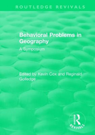 Książka Routledge Revivals: Behavioral Problems in Geography (1969) 