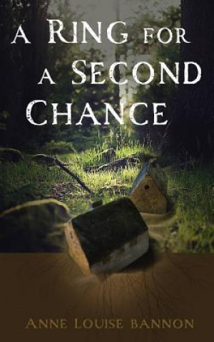 Knjiga Ring for a Second Chance ANNE LOUISE BANNON