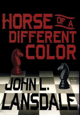 Kniha Horse of a Different Color JOHN L. LANSDALE