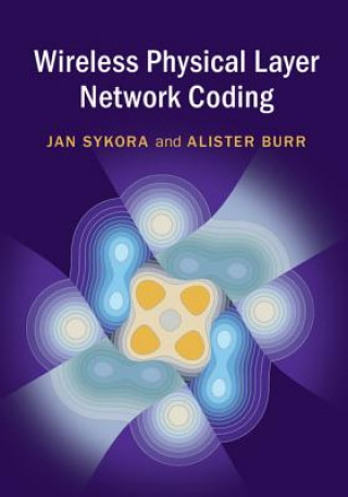 Buch Wireless Physical Layer Network Coding Jan Sykora
