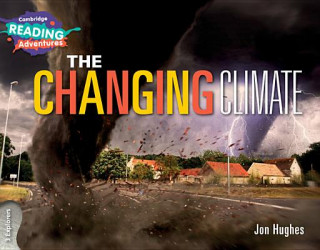 Kniha Cambridge Reading Adventures The Changing Climate 3 Explorers Jon Hughes
