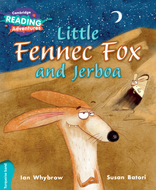 Kniha Cambridge Reading Adventures Little Fennec Fox and Jerboa Turquoise Band Ian Whybrow