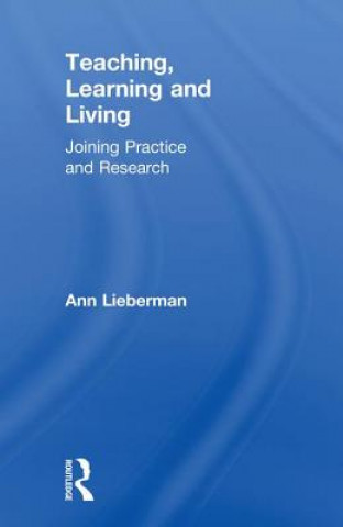Kniha Teaching, Learning and Living LIEBERMAN