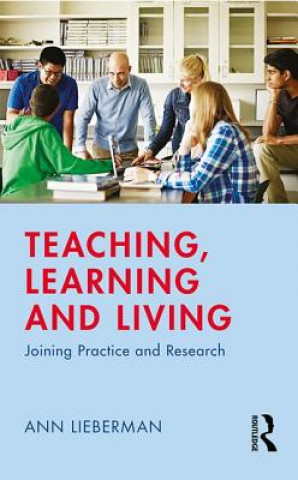 Knjiga Teaching, Learning and Living LIEBERMAN