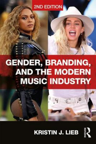 Książka Gender, Branding, and the Modern Music Industry LIEB