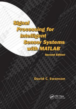 Książka Signal Processing for Intelligent Sensor Systems with MATLAB Swanson