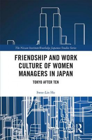 Buch Friendship and Work Culture of Women Managers in Japan HO