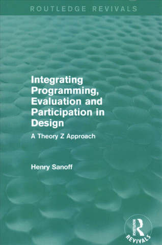 Kniha Integrating Programming, Evaluation and Participation in Design (Routledge Revivals) SANOFF