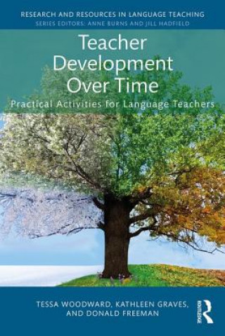 Kniha Teacher Development Over Time FREEMAN