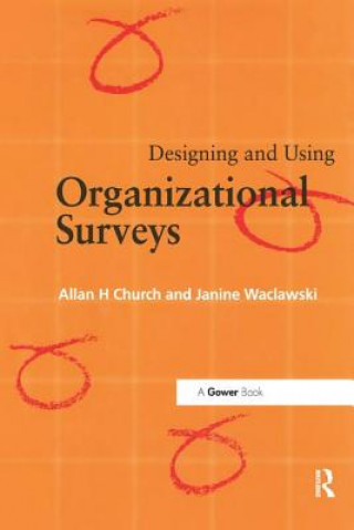 Könyv Designing and Using Organizational Surveys CHURCH