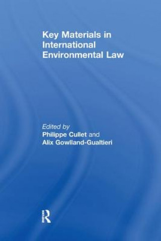 Kniha Key Materials in International Environmental Law GOWLLAND GUALTIERI