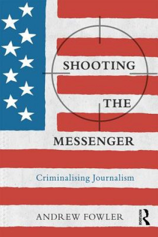 Kniha Shooting the Messenger Andrew Fowler