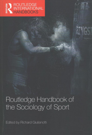 Könyv Routledge Handbook of the Sociology of Sport 