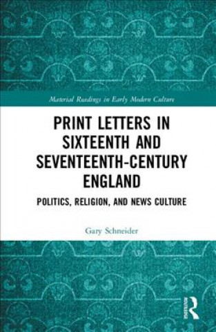 Carte Print Letters in Seventeenth-Century England Schneider