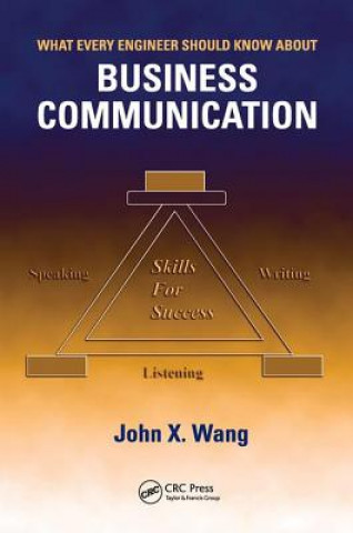 Книга What Every Engineer Should Know About Business Communication WANG
