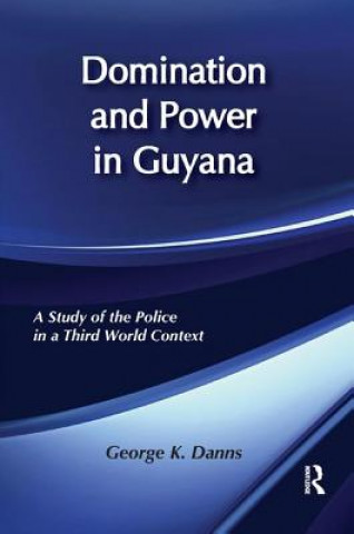 Kniha Domination and Power in Guyana 