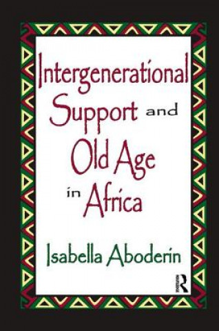 Buch Intergenerational Support and Old Age in Africa Isabella Aboderin