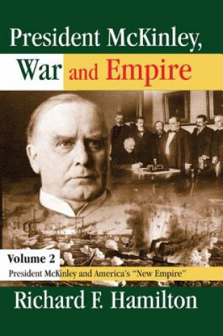 Kniha President McKinley, War and Empire HAMILTON