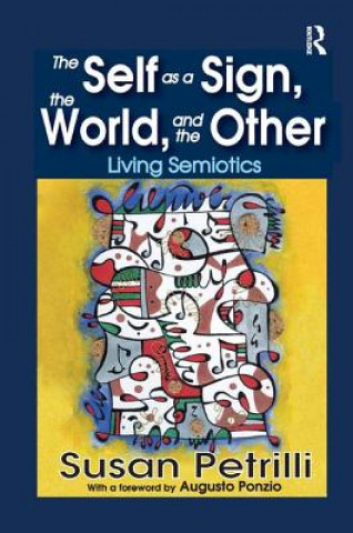 Carte Self as a Sign, the World, and the Other Susan Petrilli