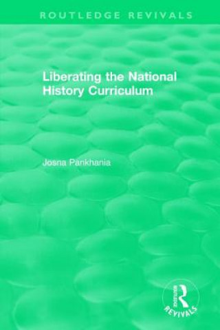 Kniha Liberating the National History Curriculum PANKHANIA