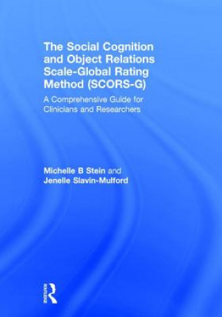 Kniha Social Cognition and Object Relations Scale-Global Rating Method (SCORS-G) Michelle (Harvard Medical School Ma USA) Stein