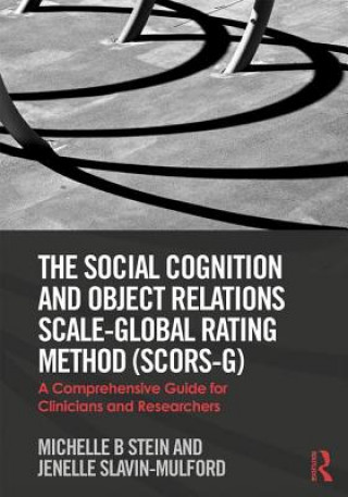 Kniha Social Cognition and Object Relations Scale-Global Rating Method (SCORS-G) Stein