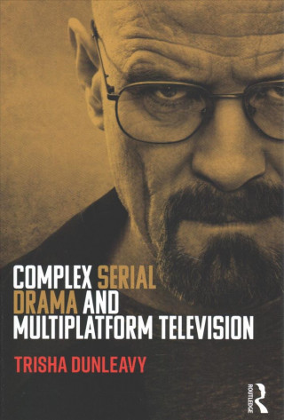 Carte Complex Serial Drama and Multiplatform Television DUNLEAVY