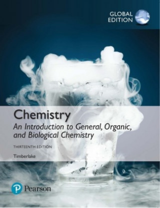 Kniha Chemistry: An Introduction to General, Organic, and Biological Chemistry, Global Edition TIMBERLAKE  KAREN C.