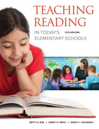 Carte Teaching Reading in Today's Elementary Schools ROE SMITH KOLODZIEJ